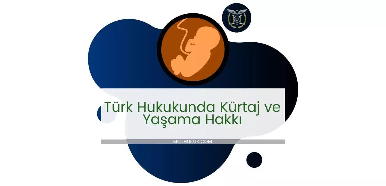 Türk Hukukunda Kürtaj ve Yaşama Hakkı