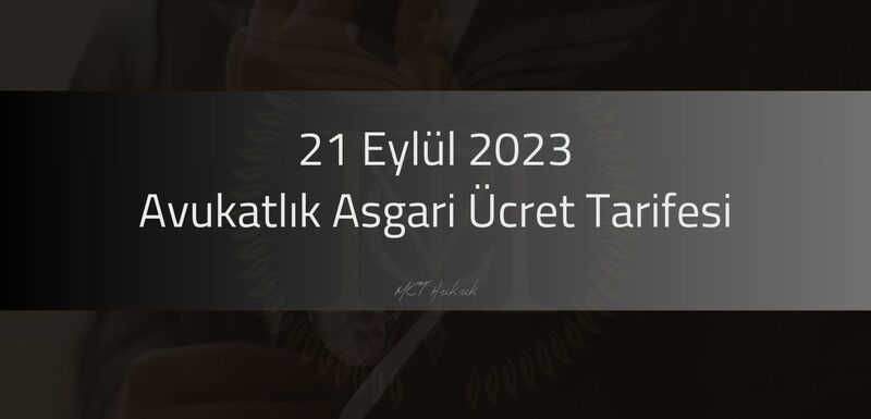 2023 / 2024 Avukatlık Asgari Ücret Tarifesi - 21 Eylül 2023 » MCT ...